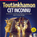 Toutankhamon : cet inconnu