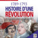 Histoire d'une Révolution : comment Louis XVI a fini guillotiné (1789-1793)