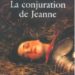 La conjuration de Jeanne