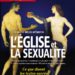 L'Eglise et la sexualité : 2 000 ans de débats enflammés