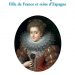 Elisabeth l'Européenne : Fille de France et reine d'Espagne