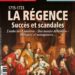 La Régence : Succès et scandales (1715-1723)